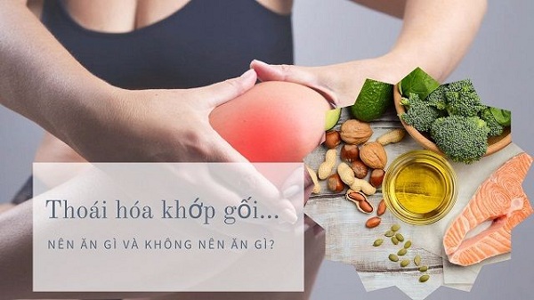 Thoái hóa khớp gối nên ăn gì